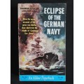 Eclipse of the German Navy by Thaddeus V. Tuleja