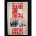 Breaking with Moscow by Arkady Ń. Shevchenko
