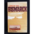 Loss of the Bismarck by Vice-Admiral B. B. Schofield