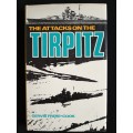 The Attacks on the Tirpitz by Gervis Free-Cook