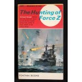 The Hunting of Force Z by Richard Hough