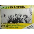 Unity In Action - A Photographic History of the ANC 1912-1982