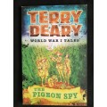 World War I Tales The Pigeon Spy by Terry Deary