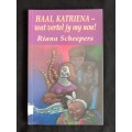 Haai, Katrina - wat vertel jy my nou! by Riana Scheepers
