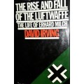 The Rise And Fall Of The Luftwaffe - The Life Of Erhard Milch - David Irving