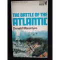 The Battle of the Atlantic by Donald MacIntyre
