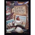 Gone Fishing by John Dyer & Ted Horn
