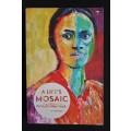 A Life`s Mosaic The Autobiography of Phyllis Ntantala