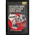 Hitler`s Directives 1939-1945 - Edited by H. R. Trevor-Roper