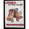Don`t Die in the Bush by Sven Klinger, Adrian Hart & Trevor Burges