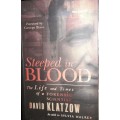 Steeped in Blood - The Life  And Times Of A Forensic Scientist - David Klatzow