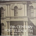 19th Century Port Elizabeth - A Guide to Restoration - Danie Theron