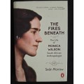 The Fires Beneath The Life of Monica Wilson, South African Anthropologist by Seán Morrow