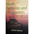 Death, Detention and Disappearance - David Smuts