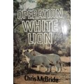 Operation White Lion - Chris McBride