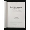 T O Honiball Pen, Penseel en ń Glimlag ń Biografie soos vertel aan Esjé du Toit