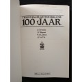 Transvaal Rugbyvoetbalunie 100 Jaar by Ferreira, Blignault, Landman & du Toit