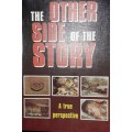 The Other Side Of The Story - Edited by Maj-Gen HD Stadler