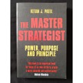 The Master Strategist Power, Purpose & Principle by Ketan J Patel