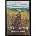The Killing Zone My life in the Vietnam War by Frederick Downs