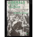 Liberals against Apartheid by Randolph Vigne