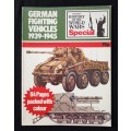 Purnell`s History of the World Wars Special German Fighting Vehicles 1939-1945