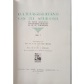 Kultuurgeskiedenis van die Afrikaner Edited by Prof Dr C M van den Heever & Prof Dr P de V Pienaar