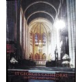 St Georges`s Cathedral - Heritage and Witness - Editors Mary Bock - Judith Gordon