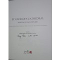 St Georges`s Cathedral - Heritage and Witness - Editors Mary Bock - Judith Gordon