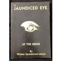 The Jaundiced Eye At The Brink by William Sanderson-Meyer