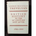 British His in The 19th Century & After 1782-1919 by George Macaulay Trevelyan