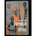 Incredible Africa by Willard Price