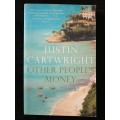 Other People`s Money by Justin Cartwright