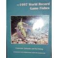 1997 World Record Game Fishes - International Game Fish Association