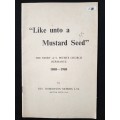 Like unto a Mustard Seed The Story of S Peter`s Church Hermanus 1868-1968 by Rev Robertson Morris