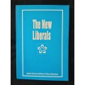 The New Liberals by Kane-Berman, Bloom, Douglas, Ntsane, O`Malley, Christianson, Maphalala & Pereira