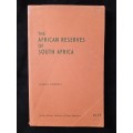 The African Reserves of South Africa by Muriel Horrell