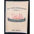 At The Fireside Vol 2 True Southern African stories by Roger Webster