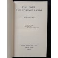 Fish, Fowl and Foreign Lands by J D Greenway