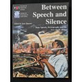 Between Speech & Silence Hate Speech, #ornography & the New South Africa Edited by Jane Duncan