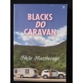 Blacks Do Caravan by Fikile Hlatshwayo