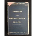 Freedom & Organization 1814-1914 by Bertrand Russell