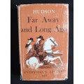 Far Away and Long Ago by W H Hudson
