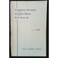 Parliamentary Sovereignty & the Entrenched Sections of the South African Act by D V Cowen