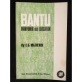 Bantu Manpower & Education by E G Malherbe