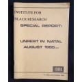 Institute for Black Research Special Report Unrest in Natal August 1985 Edited by Fatima Meer