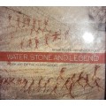 Water, Stone And Legend - Rock Art Of The Klein Karoo - Renee Rust & Jan Van Der Poll