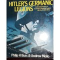 Hitler`s Germanic Legions - Philio H Buss & Andrew Mollo