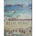 Blue Berg - Britain Takes The Cape - Mark Robert Dunbar Anderson
