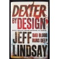 Dexter by Design by Jeff Lindsay